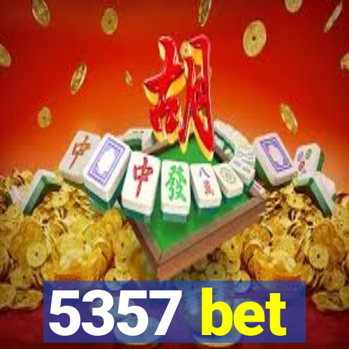 5357 bet